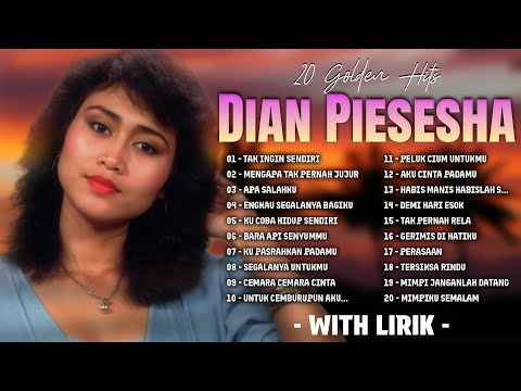 20 Golden Hits Dian Piesesha |  Lagu Hits Nostalgia 80–90an | Full Album With Lirik