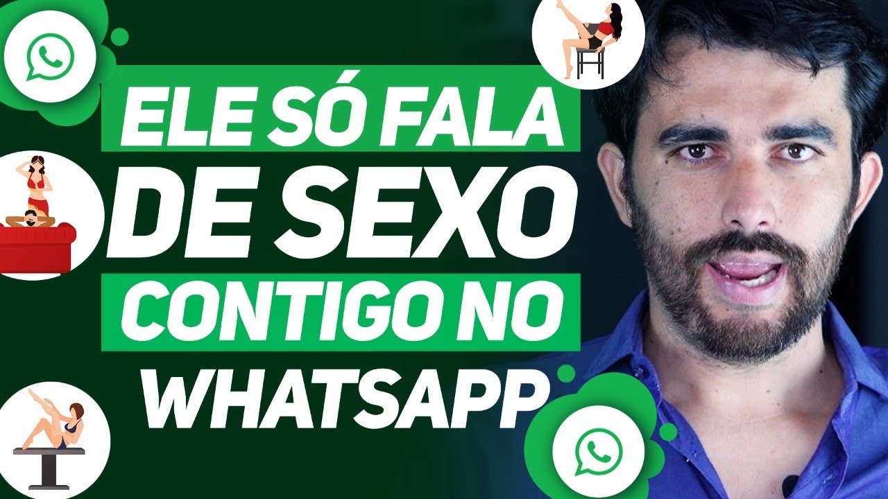O QUE FAZER QUANDO  O HOMEM SÓ FALA DE SEXO CONTIGO NO WHATSAPP