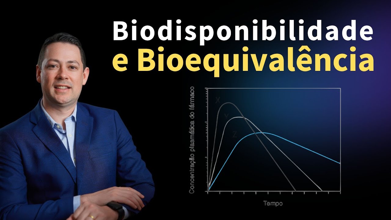 Biodisponibilidade e Bioequivalência