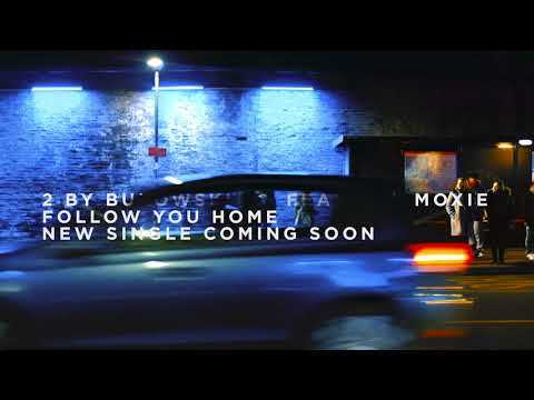 2 by bukowski - Follow You Home Video Teaser 2