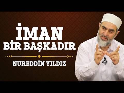 170) İman Bir Başkadır - Nureddin Yıldız - (Hayat Rehberi) - Sosyal Doku Vakfı