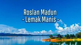Download lagu Roslan Madun -Lemak Manis (LIRIK) mp3