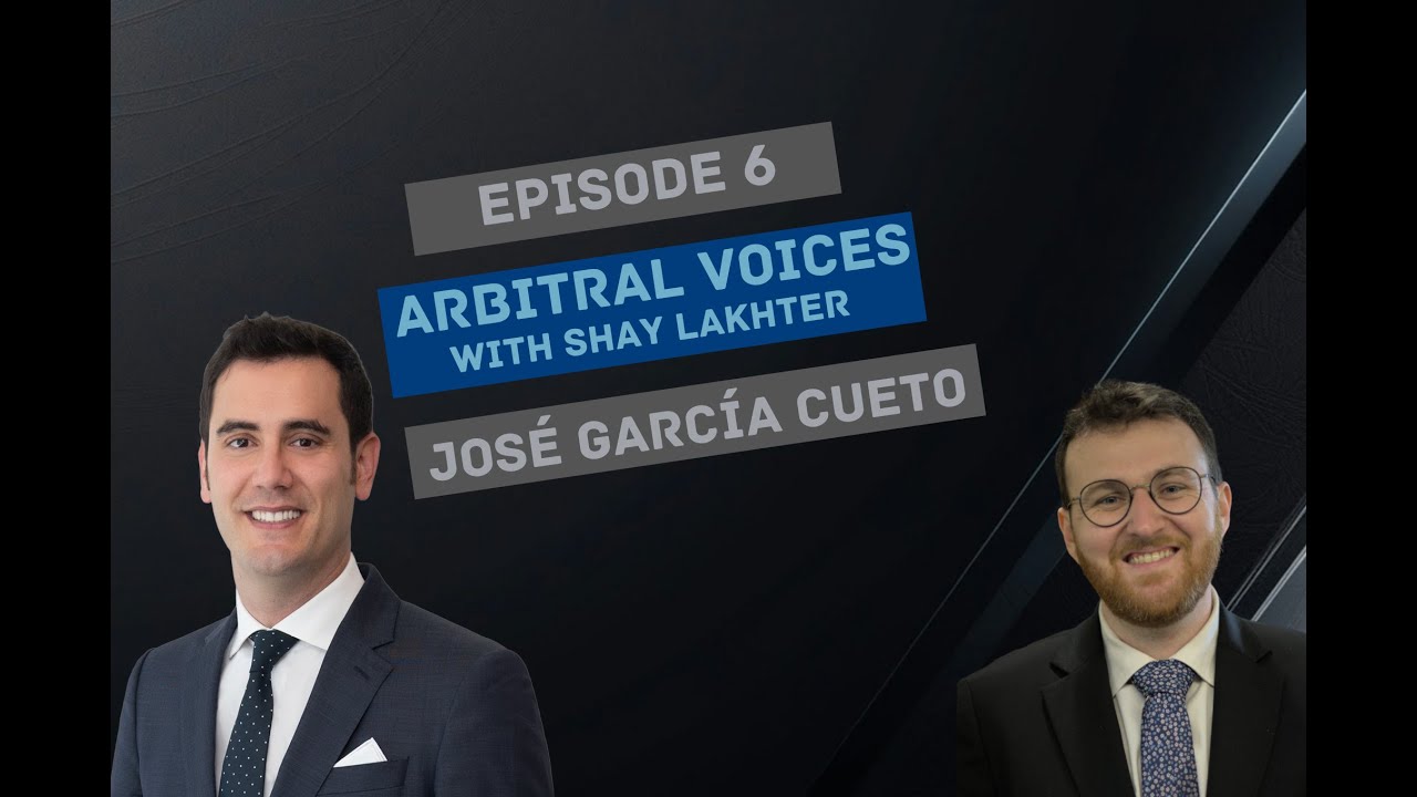Arbitral Voices Series - Jose Garcia Cueto