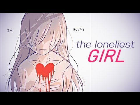 Nightcore - The Loneliest Girl // lyrics