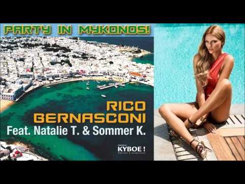 Rico Bernasconi feat. Natalie T. & Sommer K. - Party In Mykonos (Radio Mix 2012 HQ)