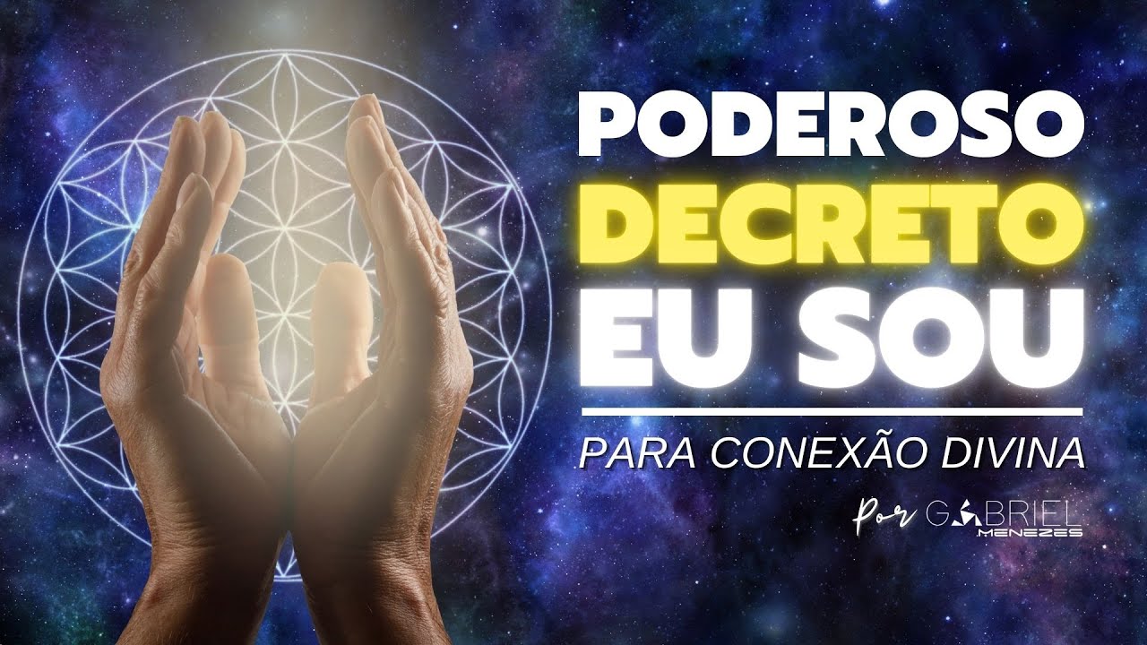 PODEROSO Decreto 'EU SOU' | Meditação por Gabriel Menezes