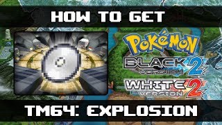 Pokemon Black 2 and White 2 | How To Get Explosion (TM64)