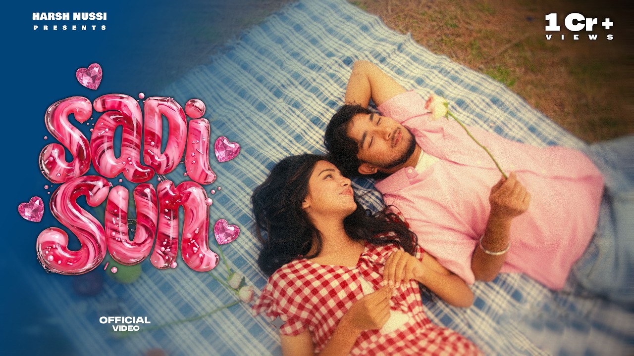 Sadi Sun Song Lyrics – Harsh Nussi | Tenu Pauna Zid Dil Di