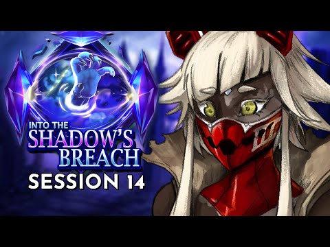 Into the Shadow's Breach Session 14 | D&D(World of Io/IOverse)