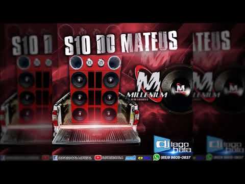CD S10 D0 MATEUS & MILLENIUM ALTO FALANTES - DJ IAGO BALA