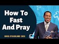 How To Fast And Pray CHRIS OYAKHILOME 2023