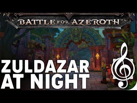 Zuldazar at Night - Battle for Azeroth Ambient Music