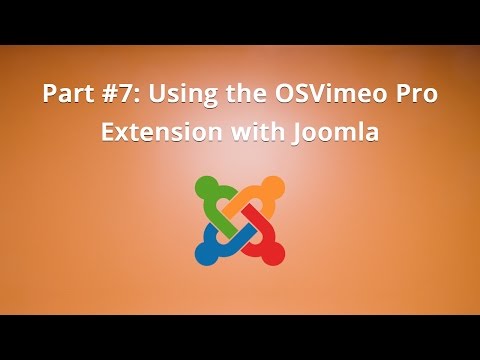 Part 7 Using the OSVimeo Pro Extension with Joomla
