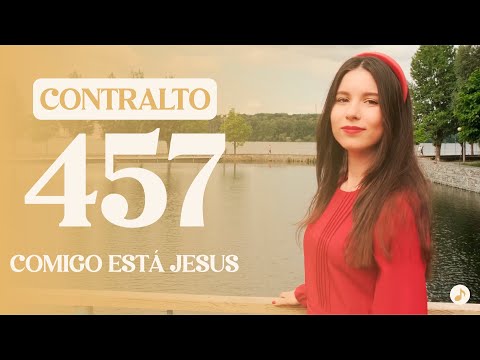 HINO 457 CCB NO CONTRALTO - COMIGO ESTÁ JESUS