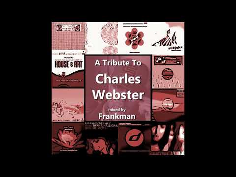 029 - A Tribute To Charles Webster - mixed by Frankman