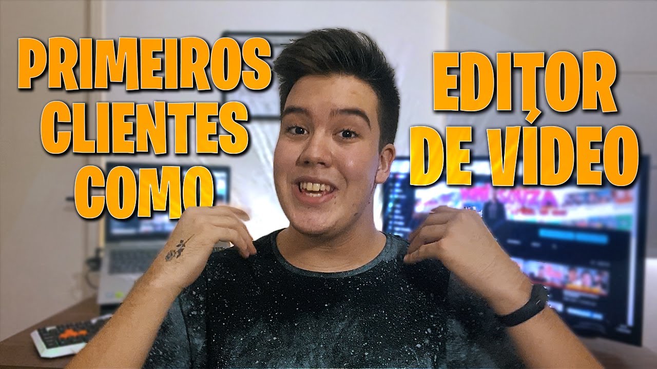 COMO CONSEGUIR OS PRIMEIROS CLIENTES COMO *EDITOR DE VÍDEO* ‹ ViniSouza ›