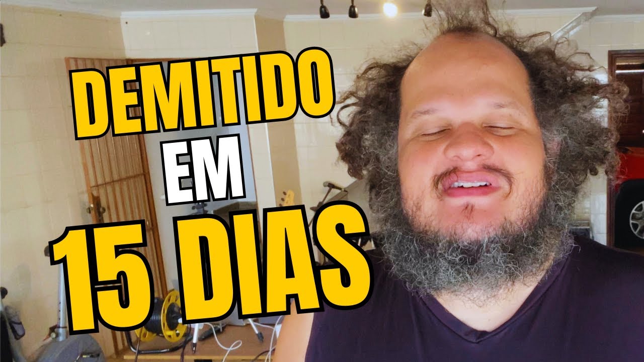 DEMITIDO EM 15 DIAS