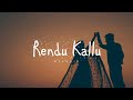 Rendu Kallu (slowed + reverb) song