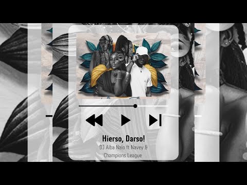 Hierso, Darso - DJ Alba Nalo (feat. Navey) [Club remix]