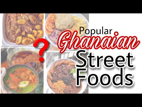 5 |MOST POPULAR | Ghanaian street foods you must try now!