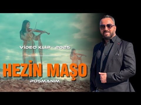 Hezin Maşo - Poşmanım (Yeni klip )2025