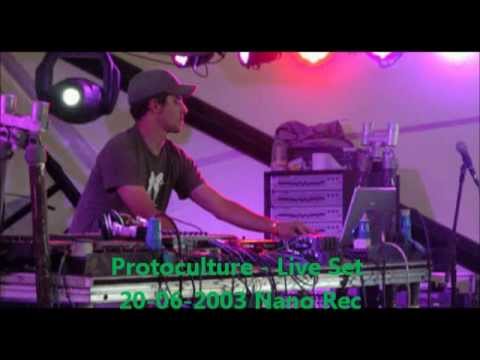Protoculture  Live Set 20-06-2003 Nano Rec