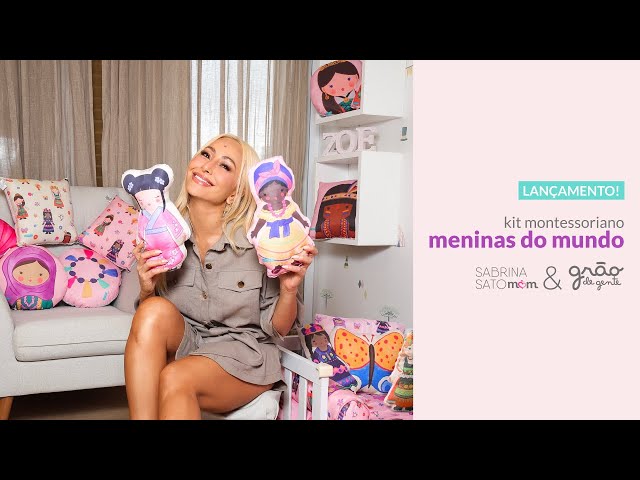 KIT MONTESSORIANO MENINAS DO MUNDO: LANÇAMENTO GRÃO DE GENTE & SABRINA SATO!