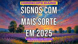 Os 5 Signos com mais sorte em 2025!