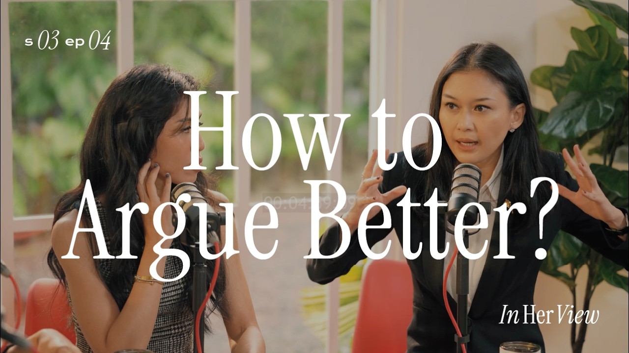 In Her View | Season 3 - How To Argue Better?
