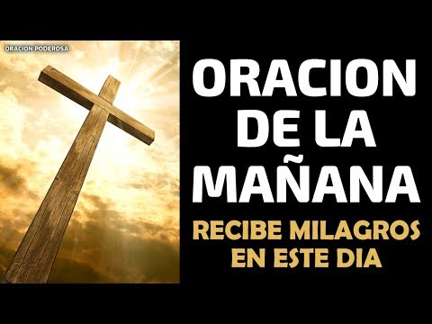 Oración de la mañana para recibir milagros extraordinarios en este día