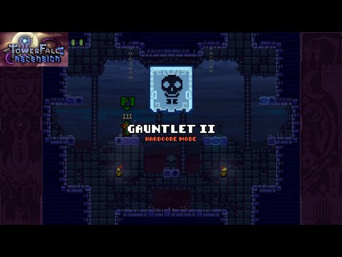 Towerfall Ascension — Gauntlet II (Hardcore) [Solo, No deaths]