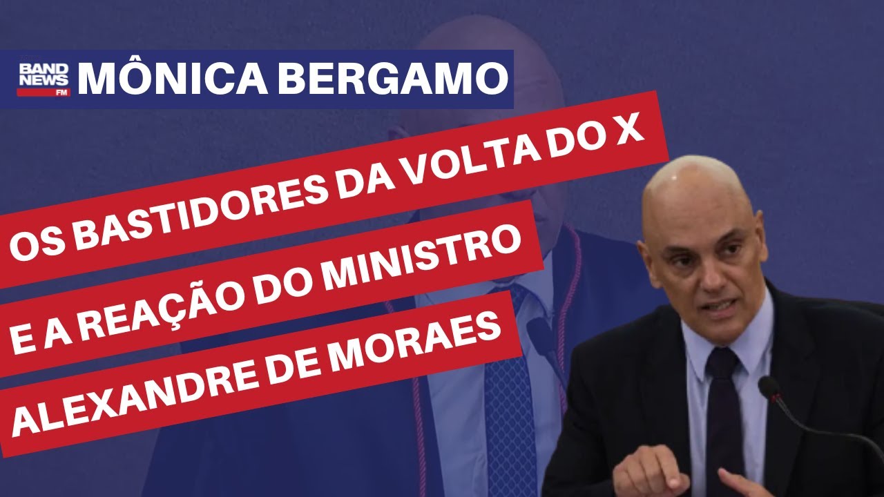 Os bastidores da volta do X e a reação do ministro Alexandre de Moraes | Mônica Bergamo