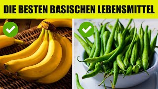 Diese 10 basischen Lebensmittel solltest du jeden Tag zu dir nehmen