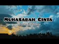 Download Lagu MUHASABAH CINTA - Anisa Rahman  Lyric  Mp3 Free