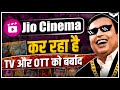 How Jio Cinema Is Killing OTT TV Jio Cinema New Master Plan Rahul Malodia