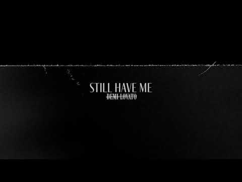 Demi Lovato - Still Have Me