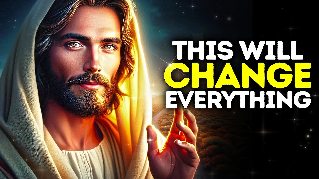 God Says - THIS CHANGES EVERYTHING | God Message Today| Gods Message Now |God's Message Now For You