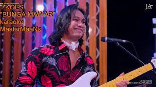 Download lagu T'KOES   BUNGA MAWAR karaoke M1 mp3