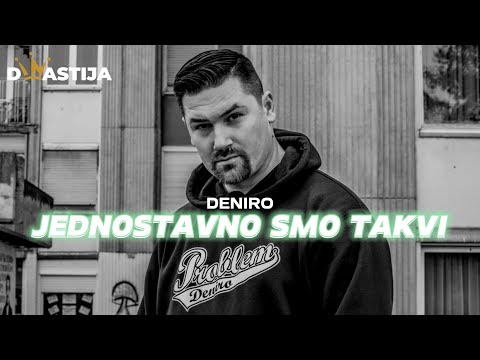 Deniro  -  Jednostavno smo takvi