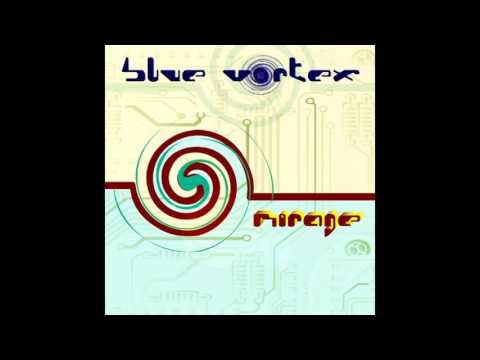 Blue Vortex ‎– Mirage [Full Album]