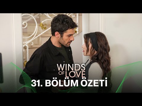 Rüzgarlı Tepe 31. Bölüm Özeti | Winds of Love Episode 31 Recap (Eng Sub)