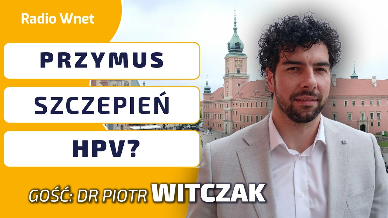 Dr Witczaka alarmuje: szczepienia na HPV nie są dobrze przebadane. Jest konflikt interesów