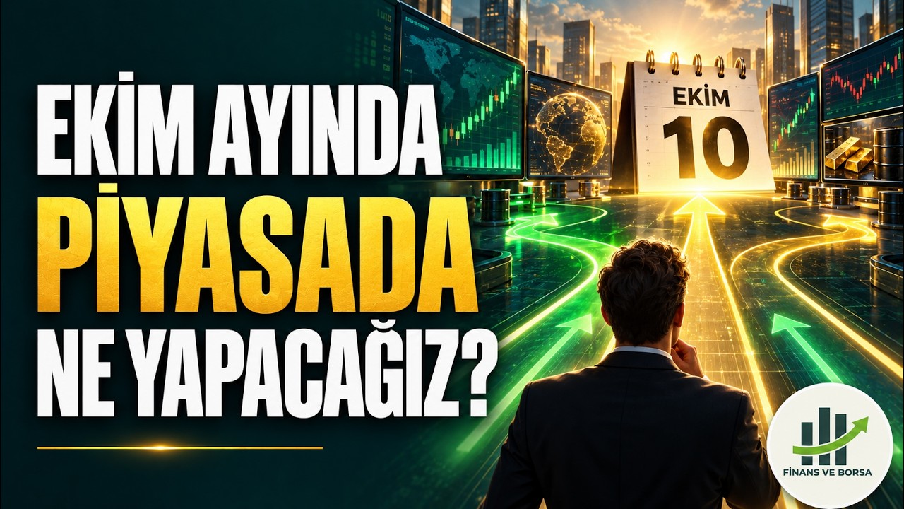 Ekim Ayında Piyasalarda Ne Yapacağız - Katıl Ekim Programı!