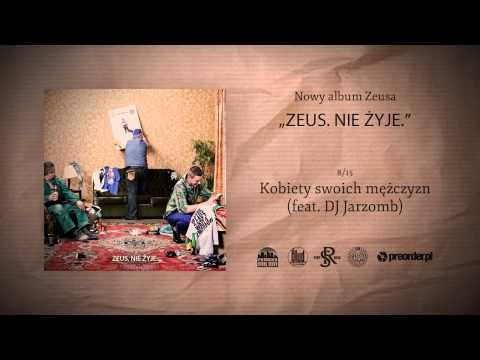 08. Zeus - Kobiety swoich mężczyzn (prod. Zeus) (feat. DJ Jarzomb)