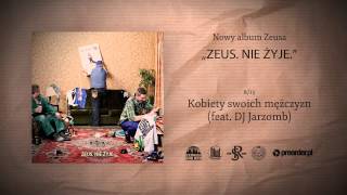 08. Zeus - Kobiety swoich mężczyzn (prod. Zeus) (feat. DJ Jarzomb)