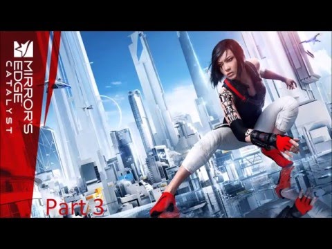 Dirty Plays: Mirror's Edge Catalyst Beta (Part 3) (FINAL)