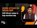 Big Breaking Drone Strikes Merchant Ship In Arabian Sea Indian Coast Guard Responds News9