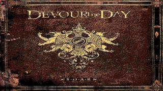 Devour The Day - S.O.A.R. (Lyrics in description)