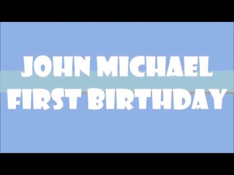 John Michael's First Birthday