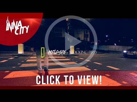 MelDarg - Mocking Bird [ Music Video ] | InnaCity UK
